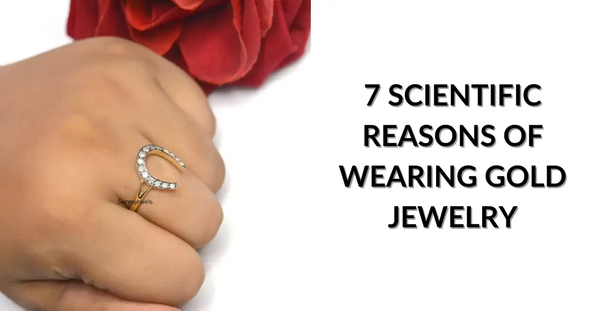 7 Scientific Reasons of Wearing Gold Jewelry