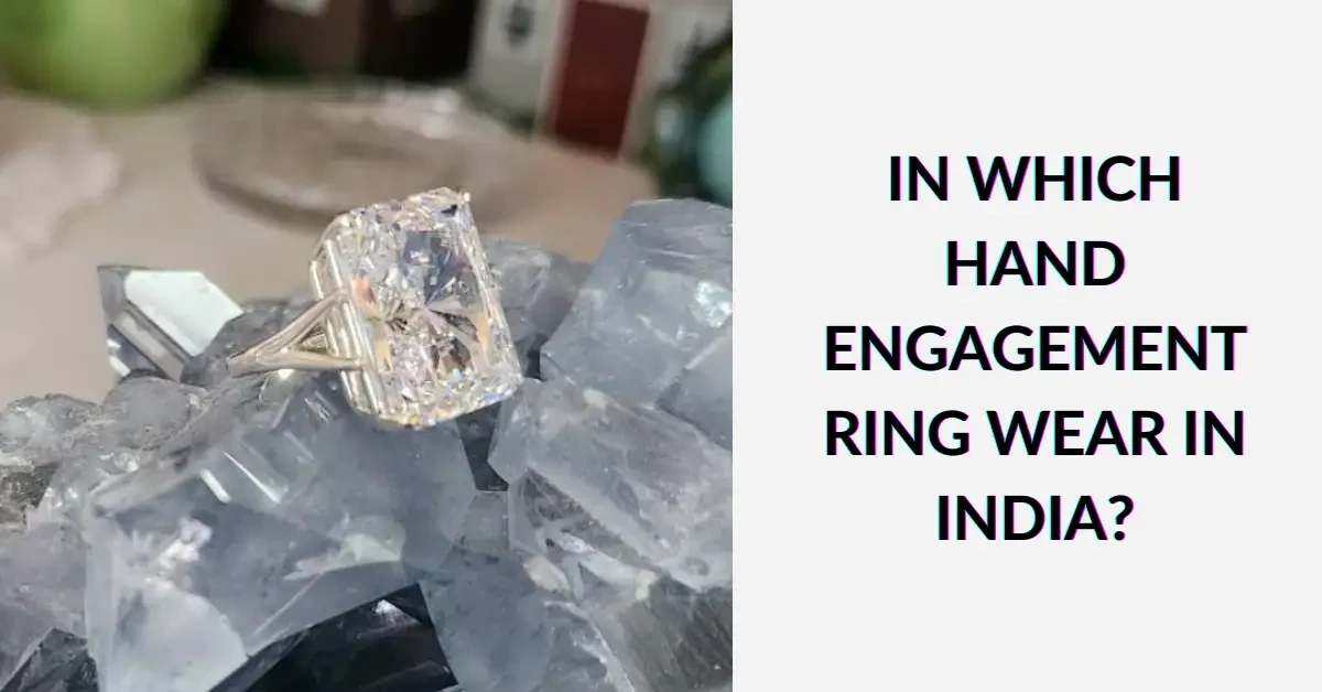 In Which Hand Engagement Ring Wear in India?